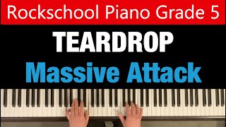 TEARDROP  Massive Attack  Rockschool Piano Grade 5 [upl. by Violette]