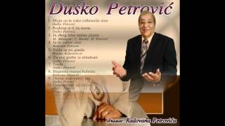 Dusko PetrovicJa te volim sine [upl. by Fritts]