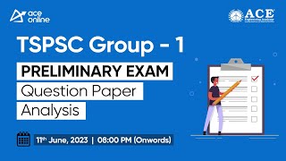 TSPSC GROUP 1 Preliminary Exam  Question Paper Analysis by ACE Experts  ACE Online [upl. by Riem284]