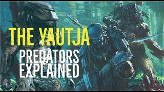 The Yautja Predators Explained [upl. by Henke480]