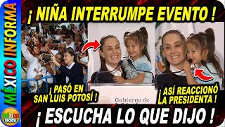 NIÑA INTERRUMPE EVENTO EN SAN LUIS POTOSÍ MIRA COMO REACCIONÓ LA PRESIDENTA [upl. by Mizuki]