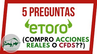 ❗️ 👉 Compro ACCIONES REALES o CFDs en ETORO ❓ 5 Preguntas Frecuentes sobre el Broker Etoro [upl. by Lenrad]