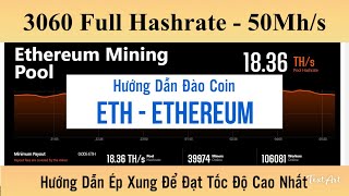 Hướng Dẫn Đào ETH 2miners Pool  3060 Overlock Setting Để Đào Full Hashrate [upl. by Derfla]