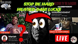 LAViSH💎Live STOP BEING HARD HEADED TheDaniLucksShow 😤•MariahampCheekz On Yo Stilettos•DEAD CRISIS [upl. by Yrdnal2]