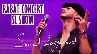 Saad Lamjarred  Rabat Concert  SL Show  سعد لمجرد  من حفل الرباط [upl. by Nele]