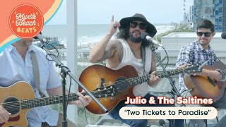 quotTwo Tickets To Paradise Coverquot by Julio amp The Saltines [upl. by Perot]