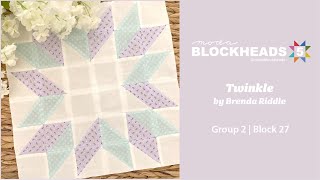 Blockheads 5  Group 2  Block 27 Twinkle by Brenda Riddle [upl. by Akiehsat]