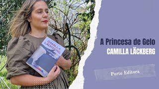 A Princesa de Gelo  Camilla Läckberg Opinião [upl. by Maiah]