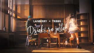 Lanberry Tribbs  Dzięki że jesteś Official Music Video [upl. by Ralli]