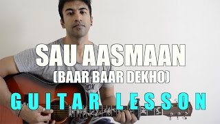 57  Sau Aasmaan Baar Baar Dekho  Guitar lesson  Complete and Accurate [upl. by Rubliw153]