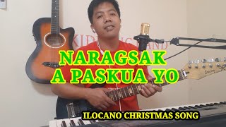 Naragsak a paskua yo  Ilocano christmas song [upl. by Lankton]