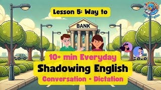 L5  Shadowing English Speaking Practice  10 Minutes Conversation Dictation  Fishy English [upl. by Horatio]