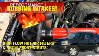 Performance ROBBING INTAKES High Flow Hot Air Filters amp MELTING Front Struts 2010 Chevy Tahoe 53 [upl. by Esilana]