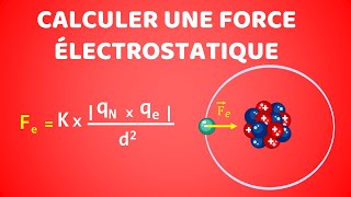 Calculer une FORCE ÉLECTROSTATIQUE [upl. by Anesuza]