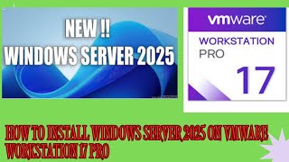 How to Install Windows Server 2025 GUI On VMware Workstation 17 Pro WindowsAdminWorld [upl. by Antonina]