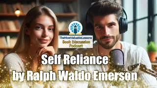 Self Reliance by Ralph Waldo Emerson Book Discussion Podcast  TheMostValuableLessons [upl. by Eiznekcam697]