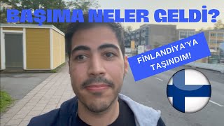 Finlandiyaya Taşınma Sürecim  Başıma neler geldi [upl. by Catherina]