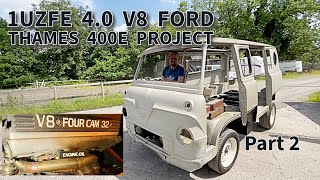 1UZFE 40 V8 Ford Thames 400e Project  part 2 [upl. by Refotsirc882]