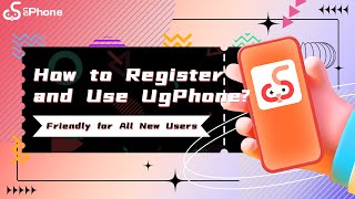 How to Register and Use UgPhone Detailed Version [upl. by Jonina]