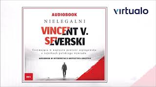 Vincent V Severski quotNielegalniquot audiobook Czyta Krzysztof Gosztyła [upl. by Haran527]