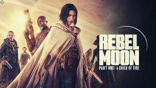 Rebel Moon A Child of Fire 2023 Movie  Sofia Boutella Charlie Hunnam Rebel Moon Movie Full Review [upl. by Elisha]