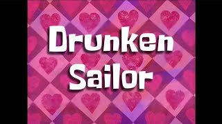 Drunken Sailor Lower Pitched  SpongeBob SquarePants Music [upl. by Fregger]