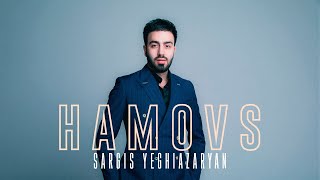 Sargis Yeghiazaryan  Hamovs [upl. by Niveg]