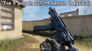 Top 5 most powerful guns in CODM Season 11 2023 [upl. by Arrej]