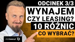 WYNAJEM czy LEASING 10 różnic które musisz znać Co wybrać [upl. by Civ]