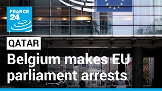 Belgium makes EU parliament arrests in Qatar corruption investigation • FRANCE 24 English [upl. by Arod]