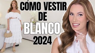 CÓMO USAR EL BLANCO Todos los TIPS  LOOKS para vestir de blanco [upl. by Rochus]