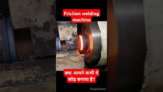 friction welding machine friction welding joint Arc joint plastic joint non fusion welding [upl. by Teodor]