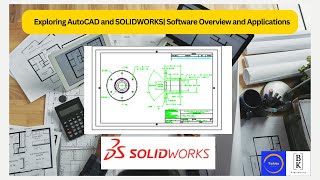 Exploring AutoCAD and SOLIDWORKS Software Overview and Applications [upl. by Jezebel]