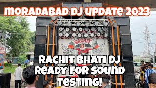 Dj Rachit Bhati 16 Bass ka setup Ready Suond Testing moradabad Dj moradabad update 2023 [upl. by Hescock266]