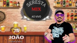 SERESTA MIX JOAO WESLEY [upl. by Lacym]