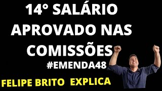 ÓTIMA NOTÍCIA 14° SALÁRIO EMERGENCIAL EMENDA 48 APROVADA NAS COMISSÕES [upl. by Carmelle]