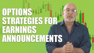 Options Strategies For Earnings Announcements [upl. by Ahcim]