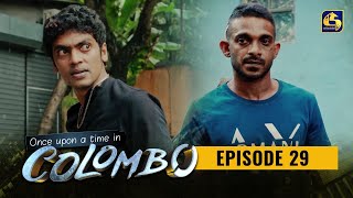 Once upon a time in COLOMBO ll Episode 29  23rd January 2022 [upl. by Anwad714]