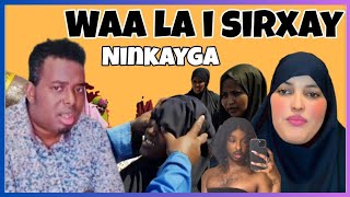 DUMARKA JARMALKA AYAA I SIRXAY ANIGA IYO UBADKAYGABA WAANU SIRXANAHAY [upl. by Aliam]