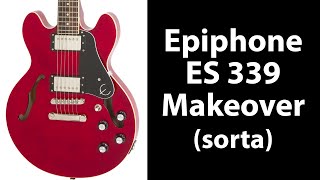 Epiphone ES 339 Upgrade Video [upl. by Kipp129]