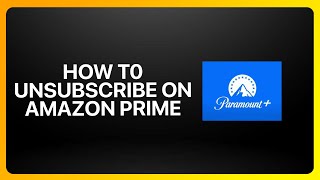 How To Unsubscribe From Paramount Plus On Amazon prime Tutorial [upl. by Tatum998]