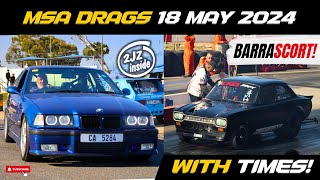 MSA DRAGS WITH TIMES  KILLARNEY RACEWAY  18 MAY 2024 [upl. by Aihsekin]