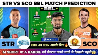 STR vs SCO Dream11 STR vs SCO Dream11 Prediction Adelaide Strikers vs Perth Scorchers BBL Team [upl. by Airbmat]