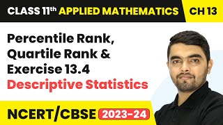 Percentile Rank Quartile Rank amp Exercise 134  Class 11 Applied Mathematics Ch 13  CBSE 202425 [upl. by Alan322]