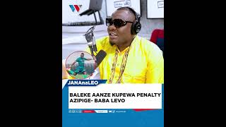 BALEKE AANZE KUPEWA PENALTY AZIPIGE  BABA LEVO [upl. by Carry]