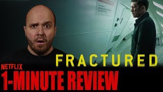 FRACTURED 2019  Movie Review  Netflix Original Movie [upl. by Attenyl]