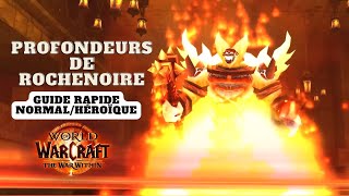 Guide Rapide  Tous les Boss des Profondeurs de Rochenoire BRD  The War WIthin World of warcraft [upl. by Aliam]