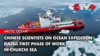 Chinese Scientists on Ocean Expedition Fulfill First Phase of Work in Chukchi Sea [upl. by Nede]