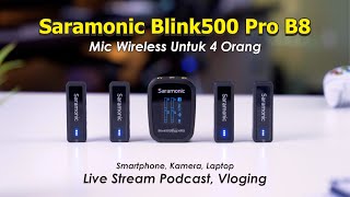 MIC Wireless Untuk 4 ORANG Saramonic Blink500 Pro B8 [upl. by Noyrb83]