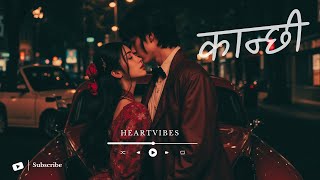 कान्छी  New nepali love song  Heartvibes [upl. by Bala]